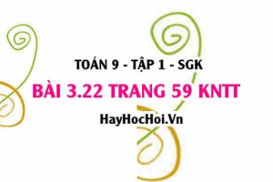 Bài 3.22 trang 59 Toán 9 tập 1 Kết nối tri thức